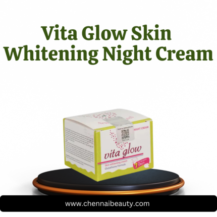 Original Vita Glow Skin Whitening Night Cream | Chennai Beauty